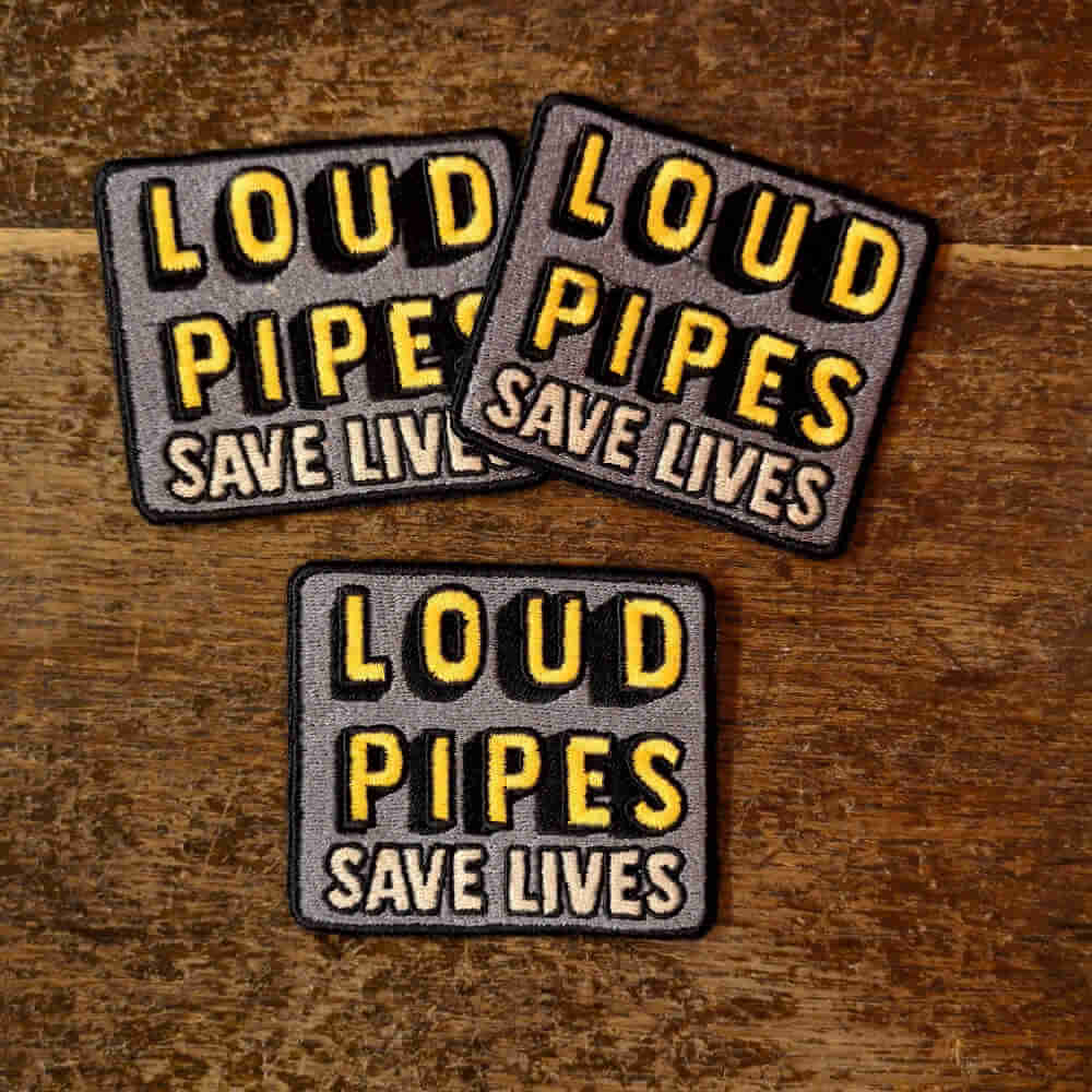 Parche Loud pipes save lives
